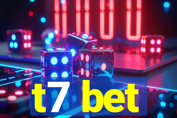 t7 bet